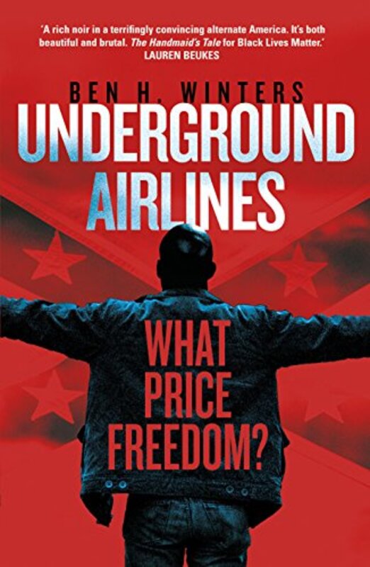Book cover for "Underground Airlines" by Ben H Winters