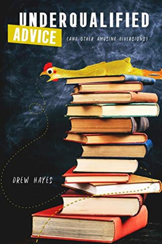 Book cover for "Underqualified Advice" by Drew Hayes
