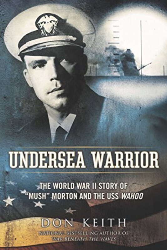 Book cover for "Undersea Warrior" by Don Keith