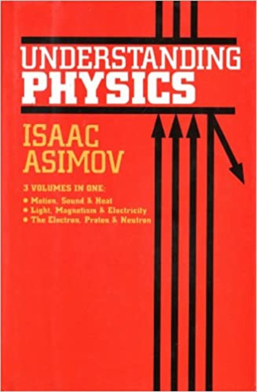 Book cover for "Understanding Physics" by Isaac Asimov