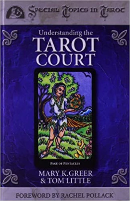 Book cover for "Understanding the Tarot Court" by Mary K. Greer