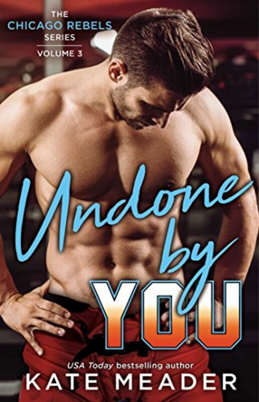 Book cover for "Undone By You" by Kate Meader