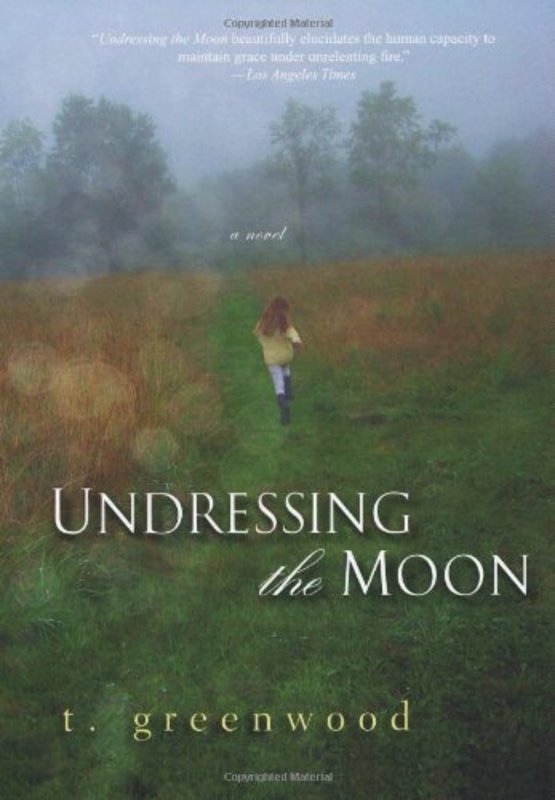 Book cover for "Undressing the Moon" by T Greenwood