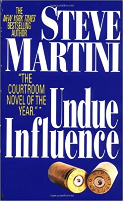 Book cover for "Undue Influence" by Steve Martini