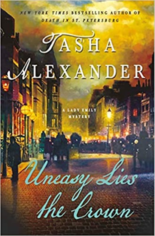 Book cover for "Uneasy Lies the Crown" by Tasha Alexander