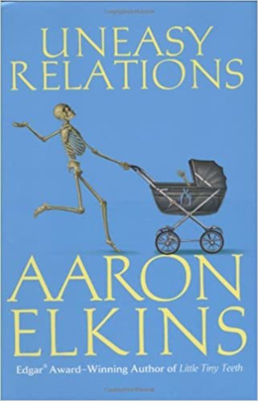 Book cover for "Uneasy Relations" by Aaron Elkins