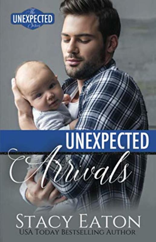 Book cover for "Unexpected Arrivals" by Stacy Eaton