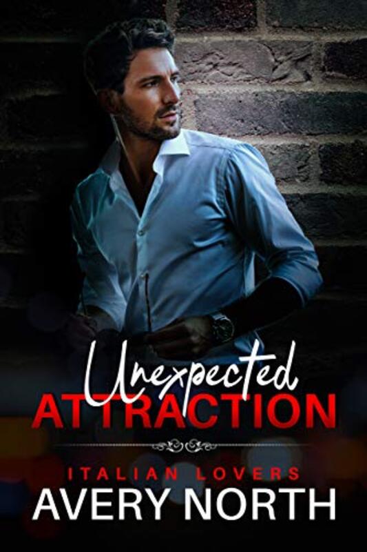 Book cover for "Unexpected Attraction" by Avery North