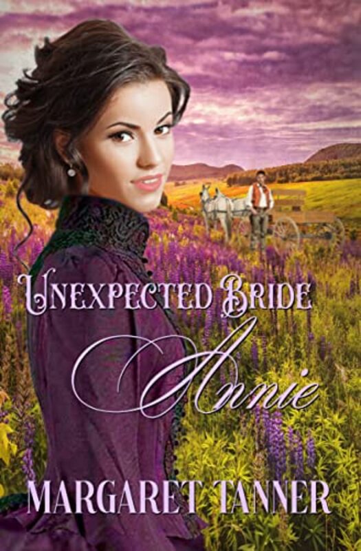 Book cover for "Unexpected Bride Annie" by Margaret Tanner
