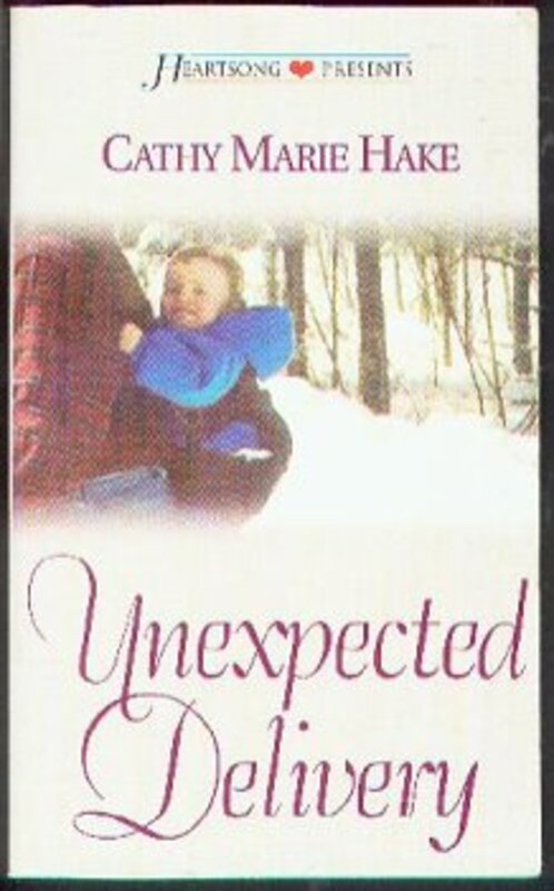 Book cover for "Unexpected Delivery" by Cathy Marie Hake