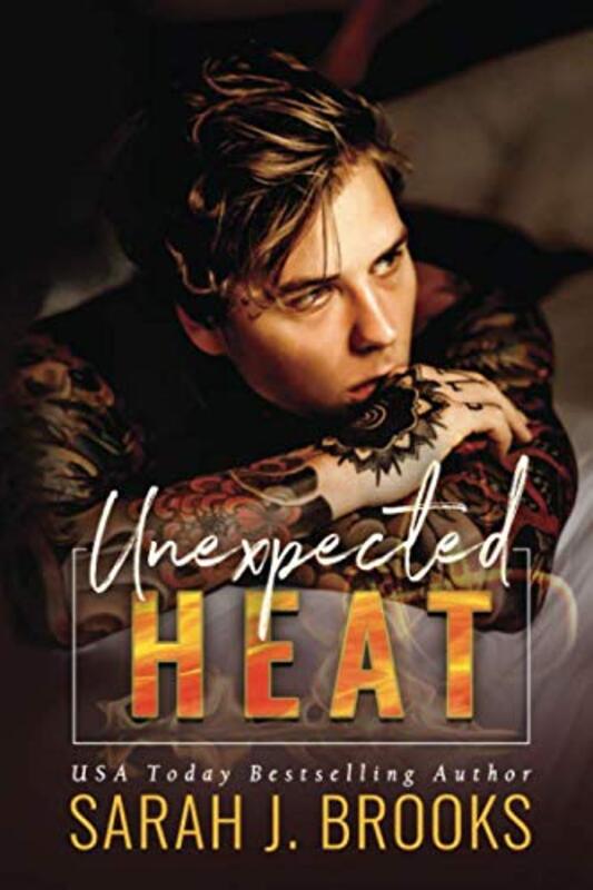 Book cover for "Unexpected Heat" by Sarah J Brooks