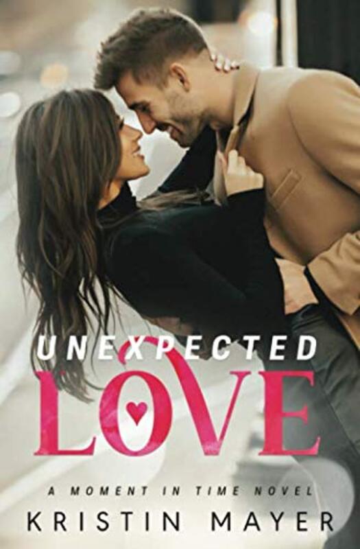 Book cover for "Unexpected Love" by Kristin Mayer