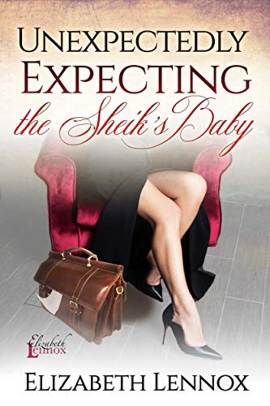 Book cover for "Unexpectedly Expecting the Sheik's Baby" by Elizabeth Lennox