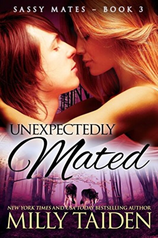 Book cover for "Unexpectedly Mated" by Milly Taiden