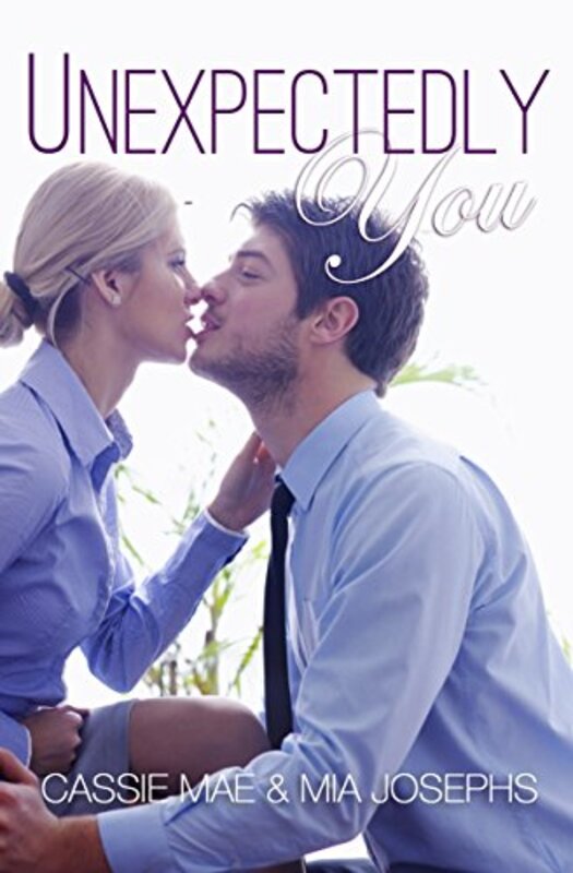 Book cover for "Unexpectedly You" by Cassie Mae