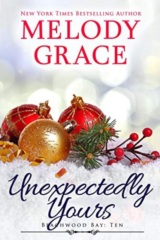 Book cover for "Unexpectedly Yours" by Melody Grace