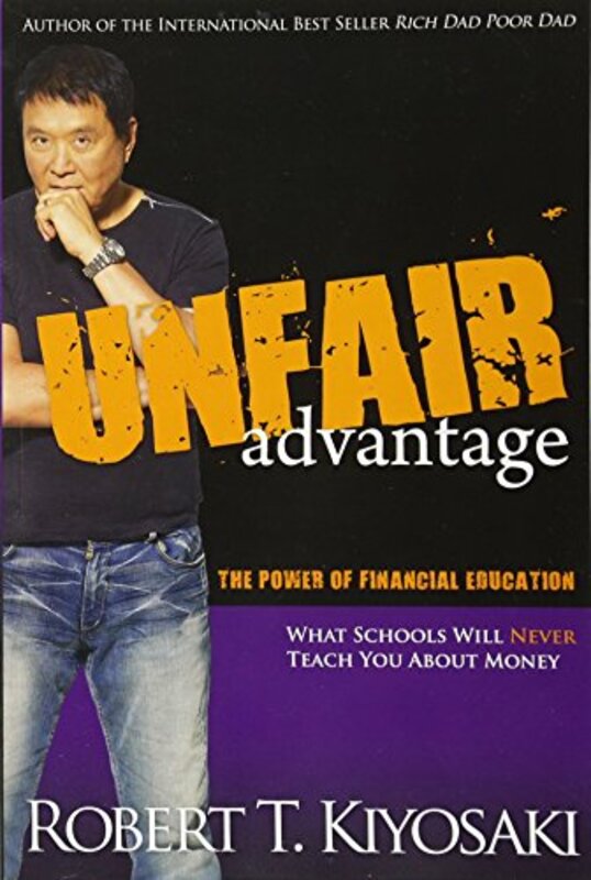 Book cover for "Unfair Advantage" by Robert T Kiyosaki