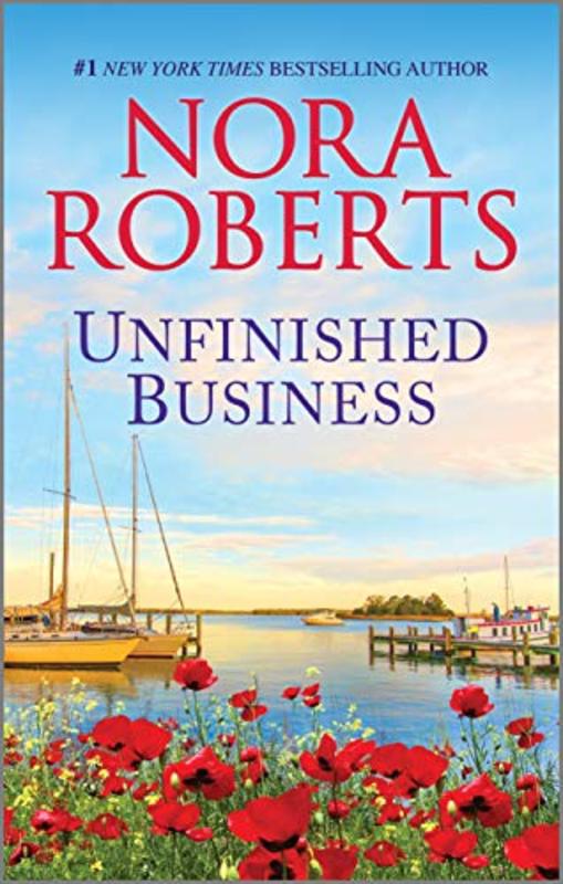 Book cover for "Unfinished Business" by Nora Roberts