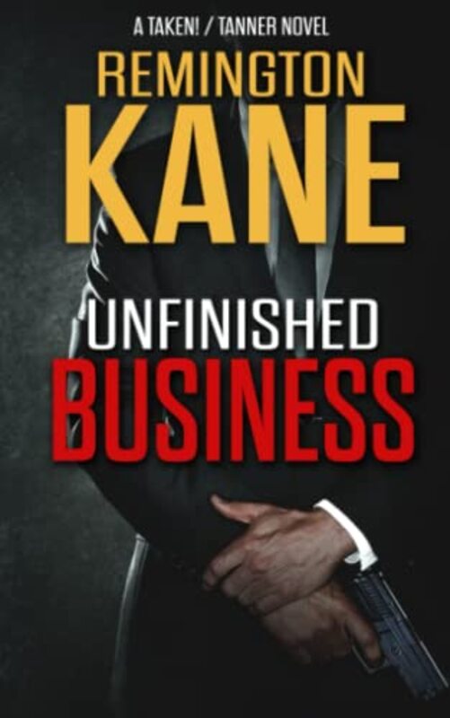 Book cover for "Unfinished Business" by Remington Kane
