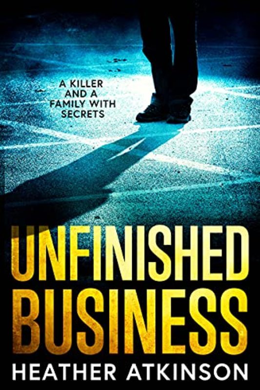 Book cover for "Unfinished Business" by Heather Atkinson