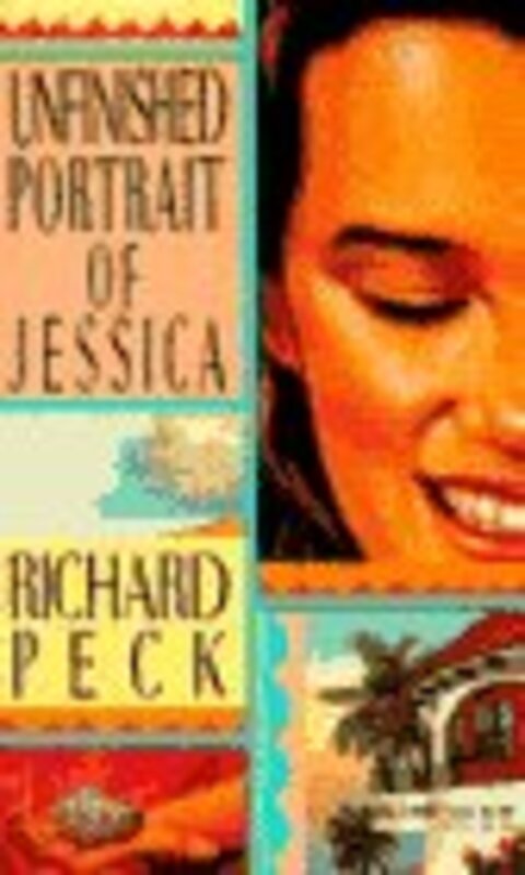 Book cover for "Unfinished Portrait of Jessica" by Richard Peck