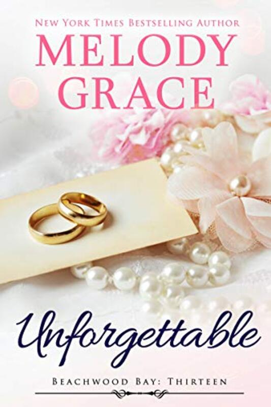 Book cover for "Unforgettable" by Melody Grace