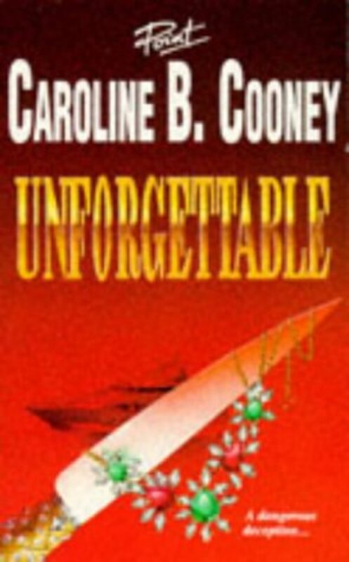 Book cover for "Unforgettable" by Caroline B Cooney