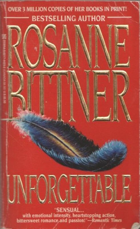 Book cover for "Unforgettable" by Rosanne Bittner