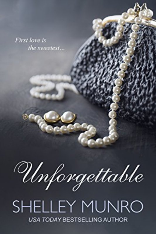 Book cover for "Unforgettable" by Shelley Munro