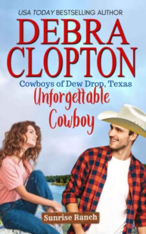 Book cover for "Unforgettable Cowboy" by Debra Clopton