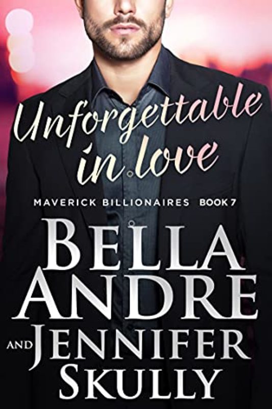 Book cover for "Unforgettable In Love" by Bella Andre