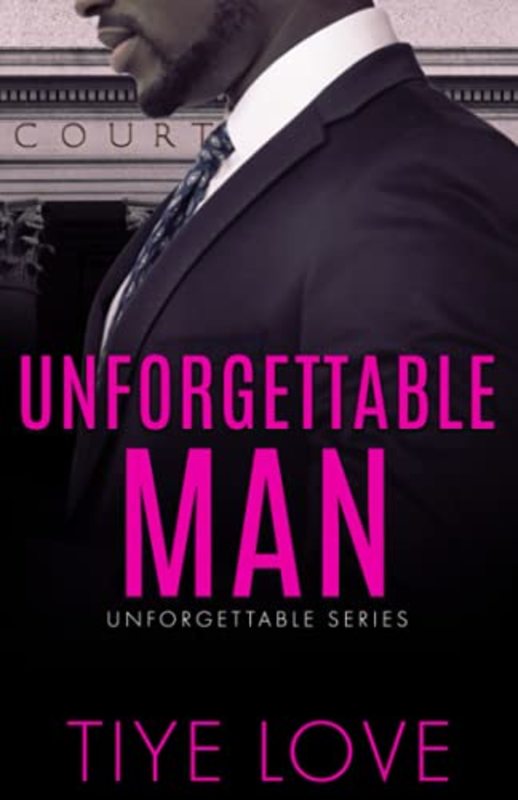 Book cover for "Unforgettable Man" by Tiye Love
