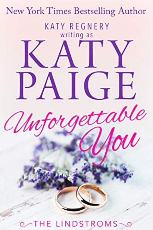 Book cover for "Unforgettable You" by Katy Regnery