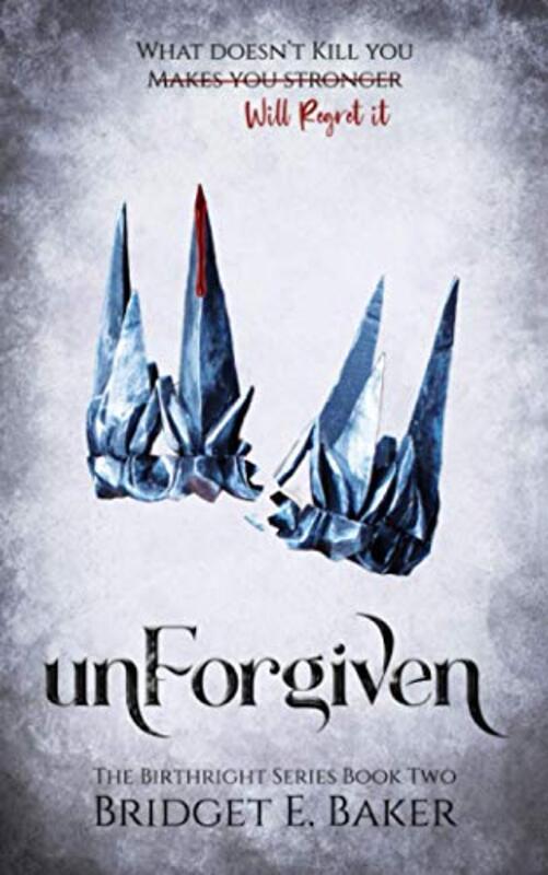 Book cover for "Unforgiven" by Bridget E Baker