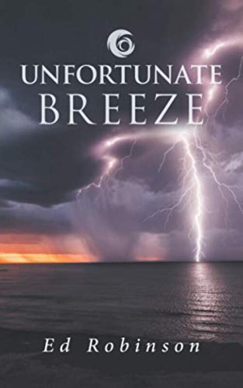 Book cover for "Unfortunate Breeze" by Ed Robinson