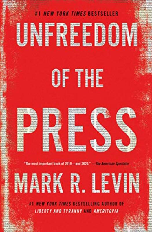 Book cover for "Unfreedom of the Press" by Mark R Levin