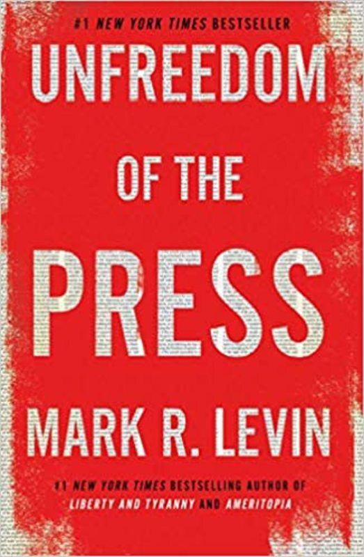 Book cover for "Unfreedom of the Press" by Mark R. Levin