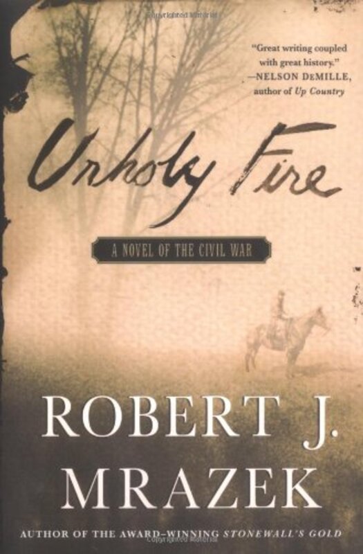 Book cover for "Unholy Fire" by Robert J Mrazek