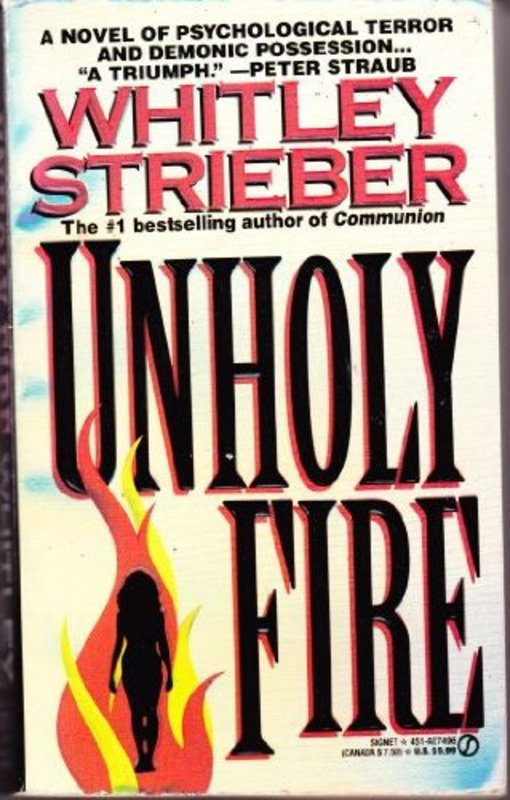 Book cover for "Unholy Fire" by Whitley Strieber