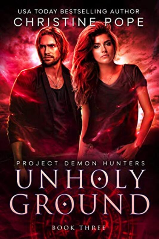 Book cover for "Unholy Ground" by Christine Pope