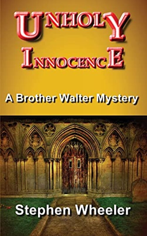 Book cover for "Unholy Innocence" by Stephen Wheeler