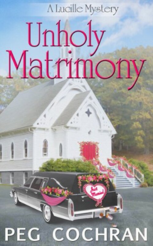 Book cover for "Unholy Matrimony" by Peg Cochran