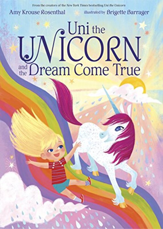 Book cover for "Uni the Unicorn and the Dream Come True" by Amy Krouse Rosenthal