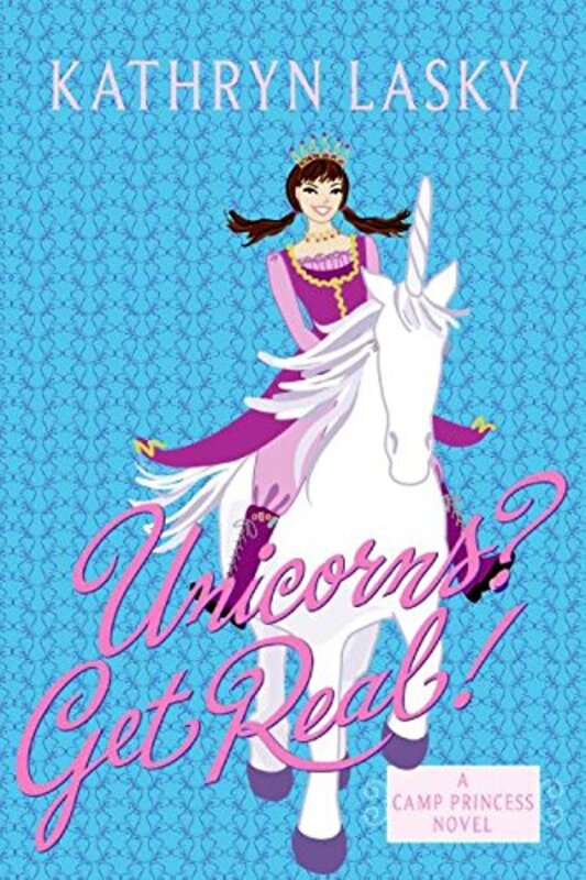 Book cover for "Unicorns? Get Real!" by Kathryn Lasky