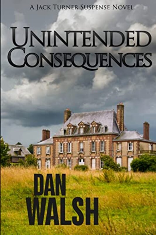Book cover for "Unintended Consequences" by Dan Walsh