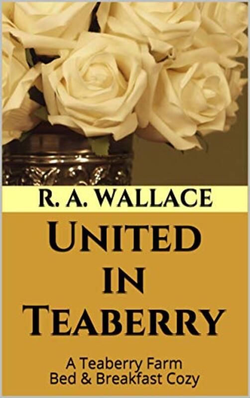 Book cover for "United in Teaberry" by RA Wallace