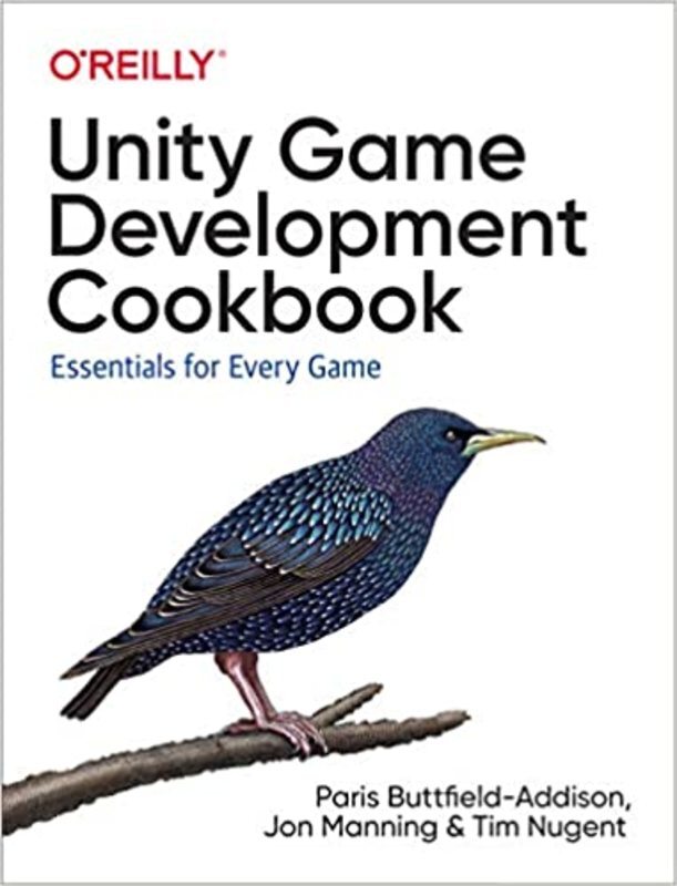 Book cover for "Unity Game Development Cookbook" by Paris Buttfield-Addison