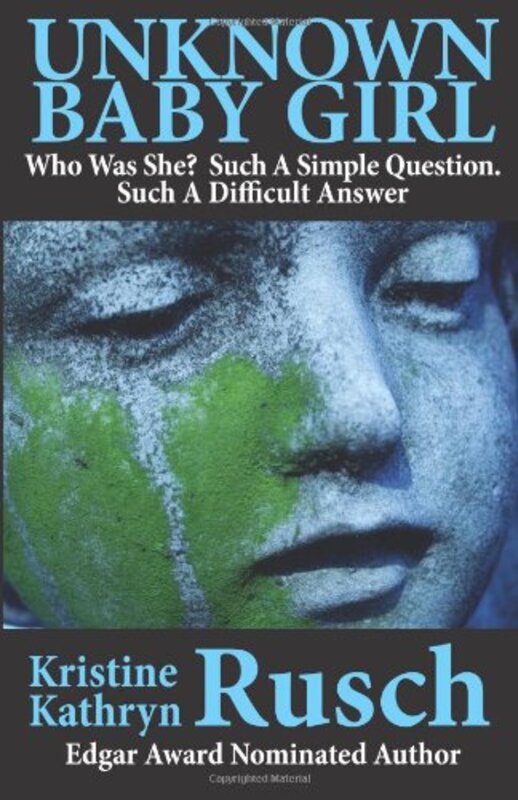 Book cover for "Unknown Baby Girl" by Kristine Kathryn Rusch