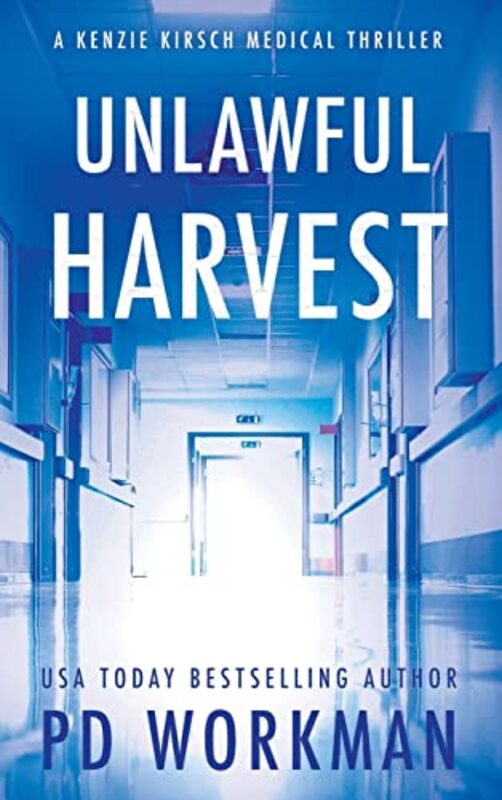 Book cover for "Unlawful Harvest" by PD Workman