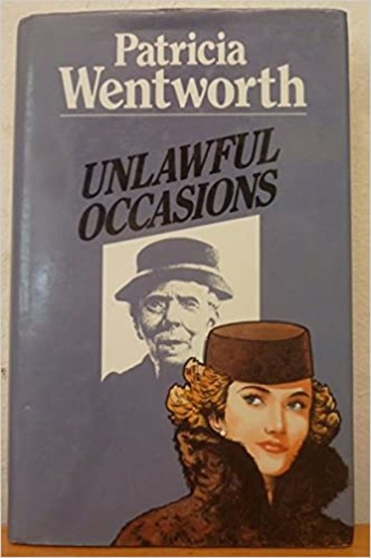 Book cover for "Unlawful Occasions" by Patricia Wentworth